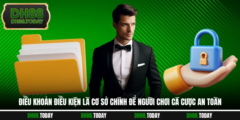 Điều Khoản Điều Kiện DH88 Điều khoản điều kiện là cơ sở chính để người chơi cá cược an toàn