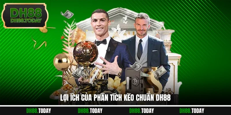 Lợi ích của phân tích kèo chuẩn DH88