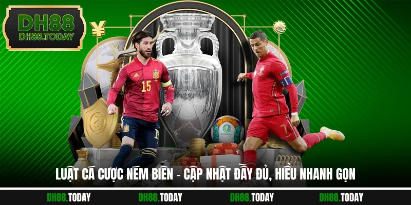 Luật Cá Cược Ném Biên